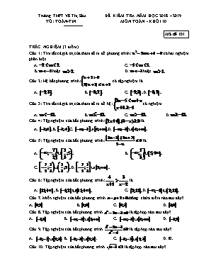 Đề kiểm tra môn Toán Lớp 10 - Mã đề 101 - Năm học 2018-2019 - Trường THPT Võ Thị Sáu (Có đáp án)